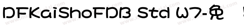 DFKaiShoFDB Std W7字体转换